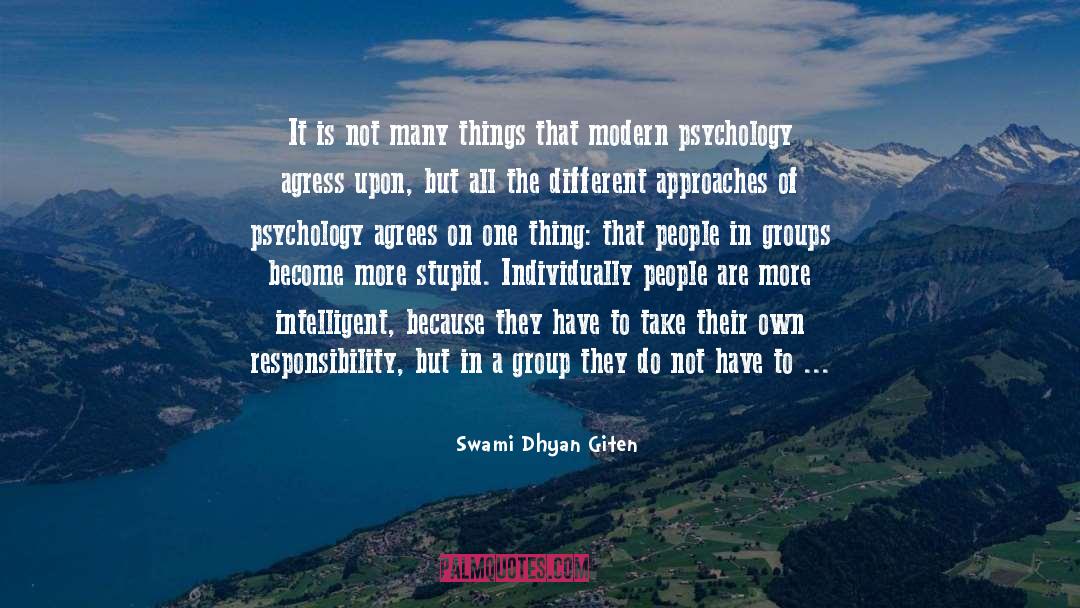 Modern Psychology quotes by Swami Dhyan Giten