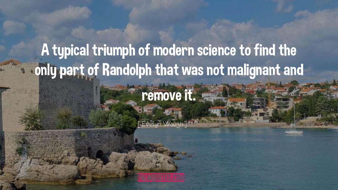 Modern Science quotes by Evelyn Waugh