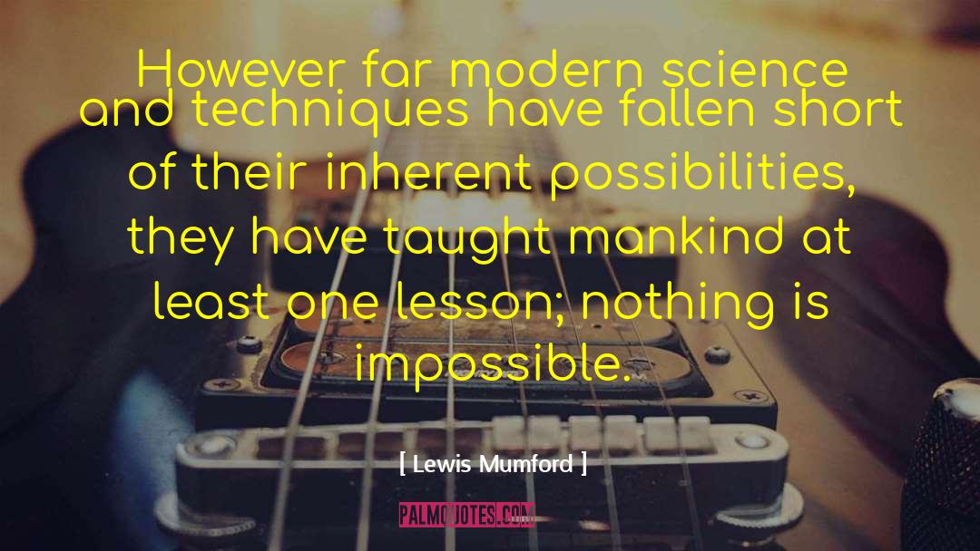 Modern Science quotes by Lewis Mumford