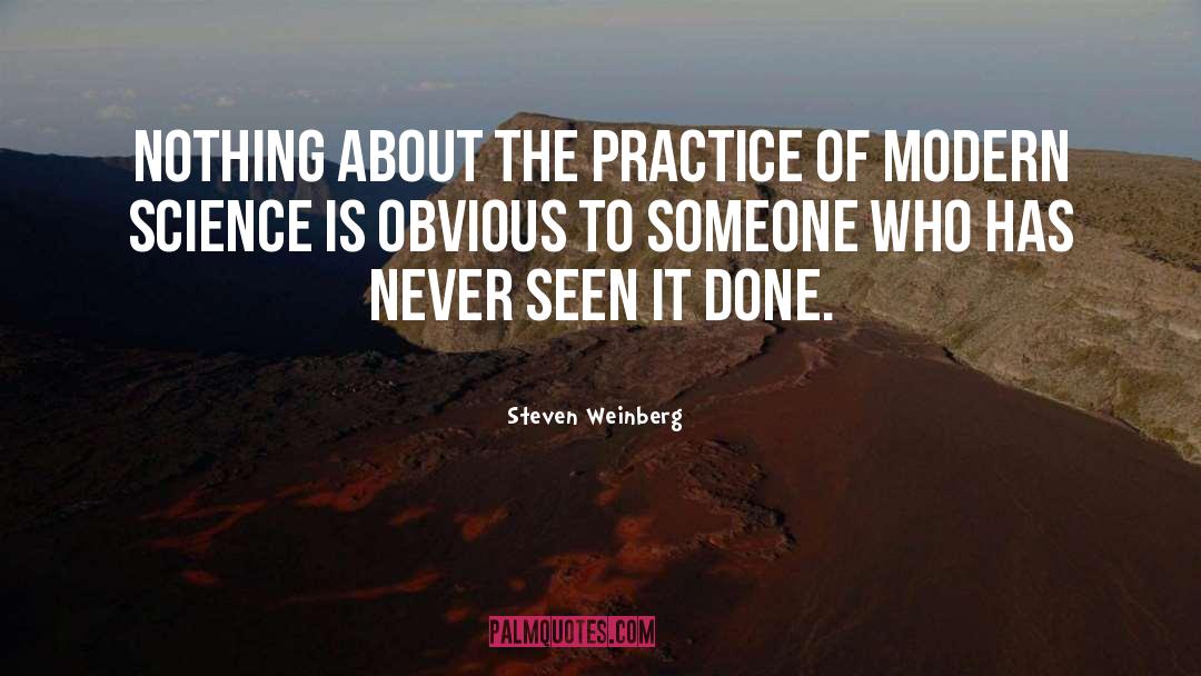 Modern Science quotes by Steven Weinberg