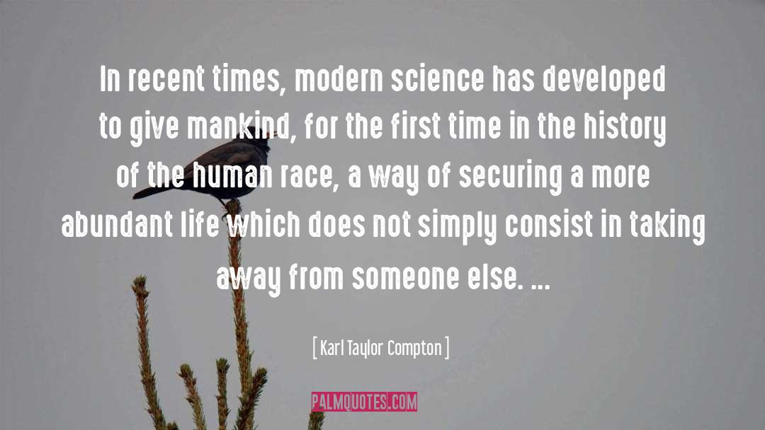 Modern Science quotes by Karl Taylor Compton