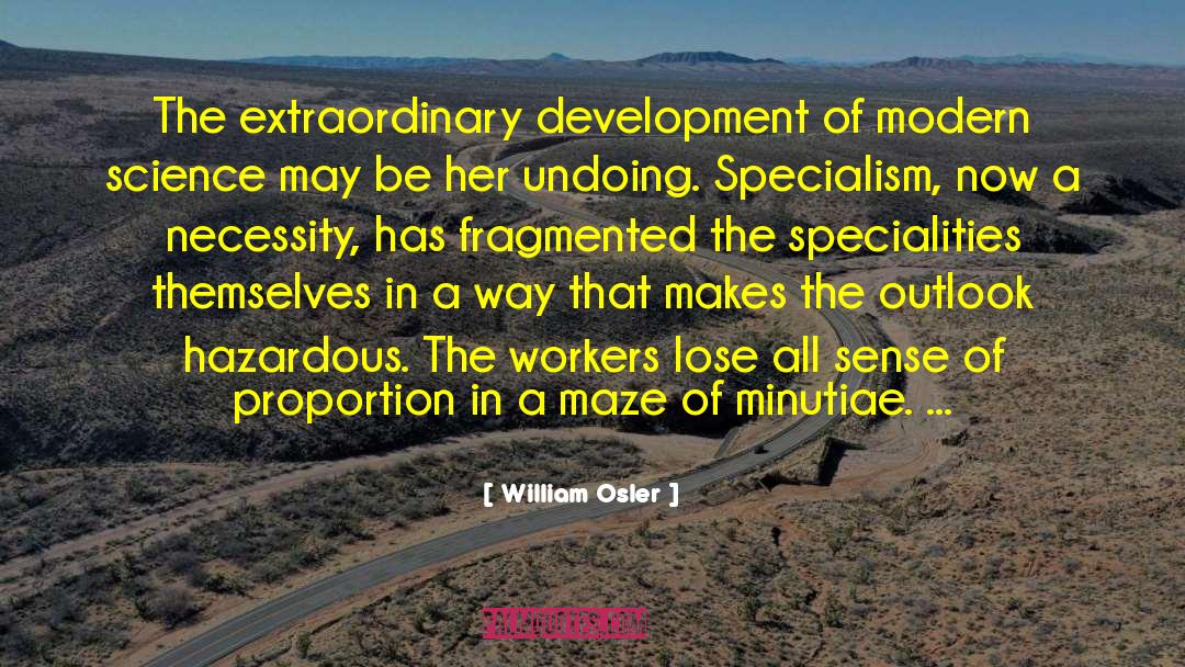 Modern Science quotes by William Osler