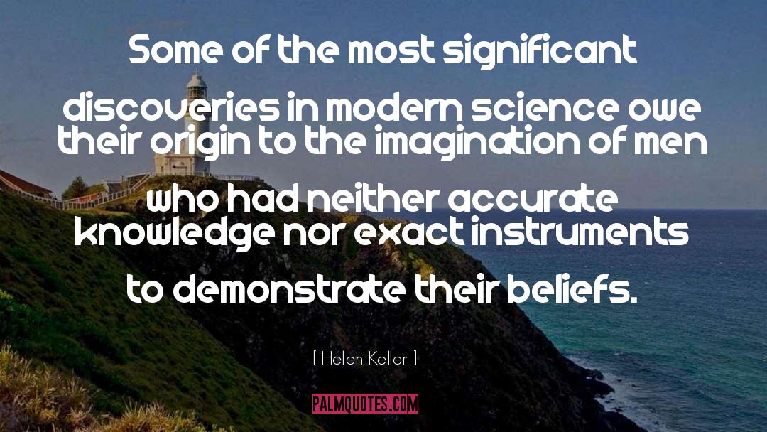 Modern Science quotes by Helen Keller