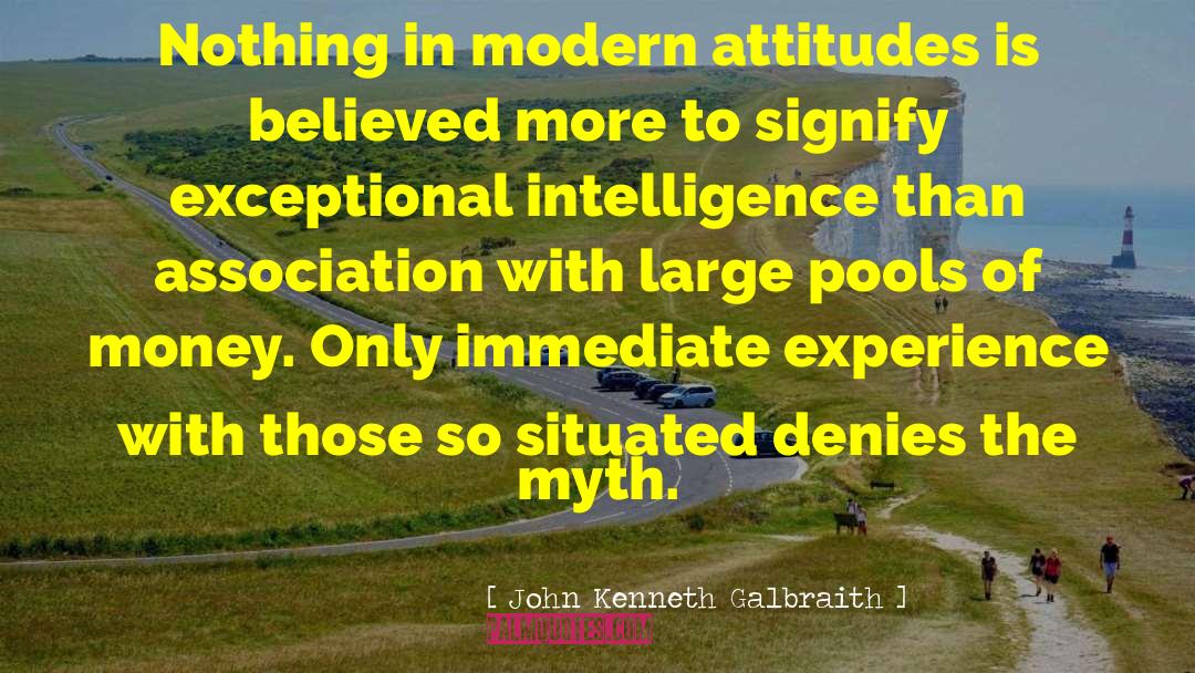 Modern Shaman quotes by John Kenneth Galbraith