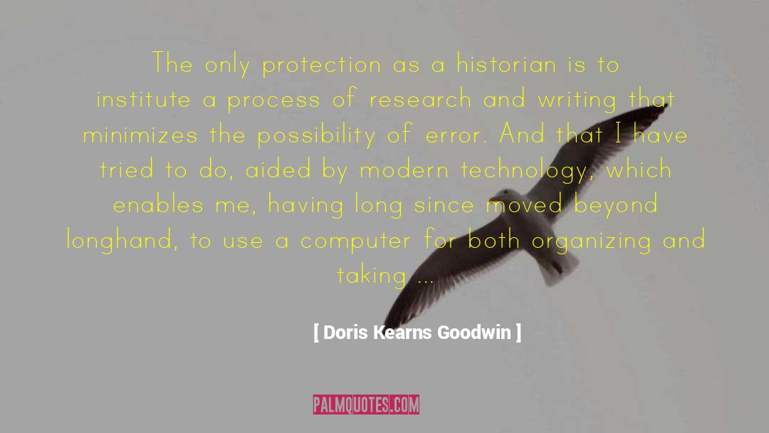 Modern Technology quotes by Doris Kearns Goodwin