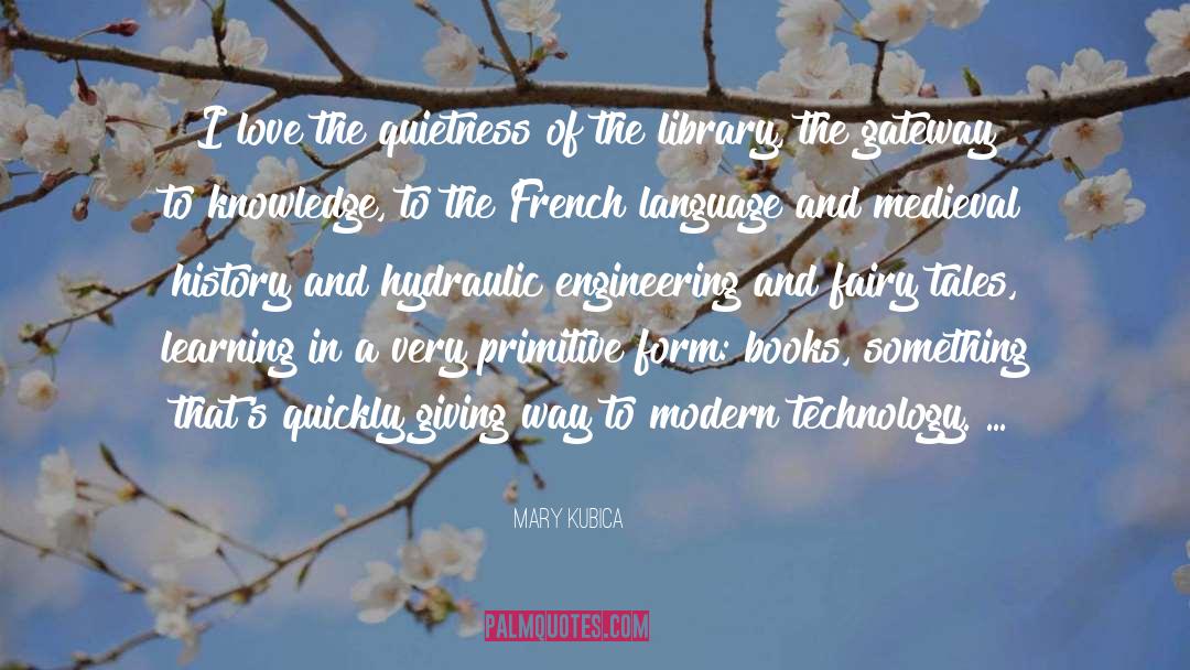 Modern Technology quotes by Mary Kubica