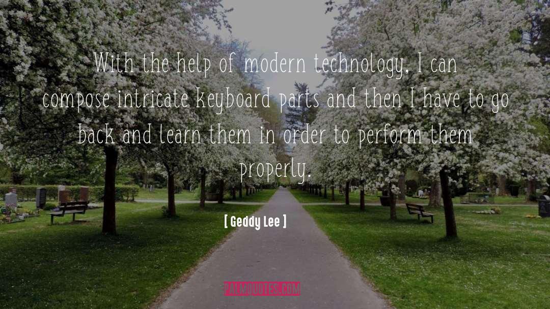 Modern Technology quotes by Geddy Lee