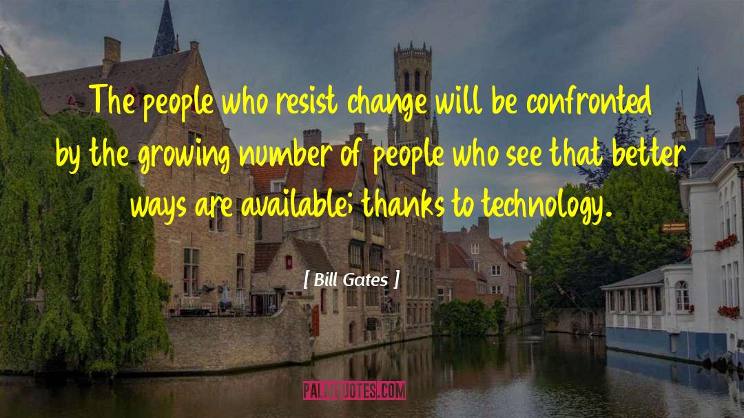 Modern Technology quotes by Bill Gates