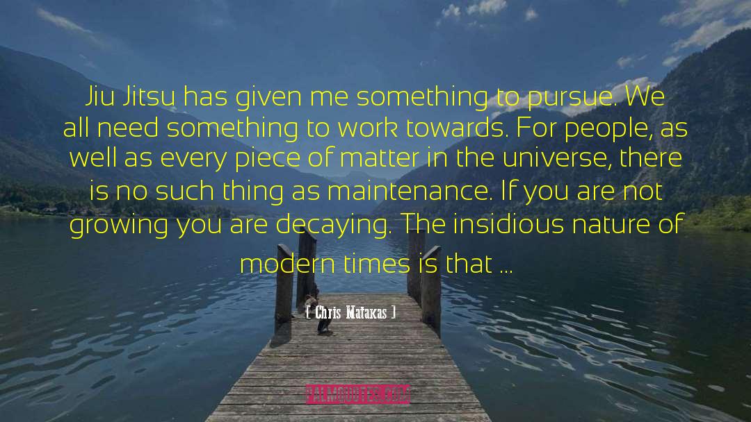 Modern Times quotes by Chris Matakas