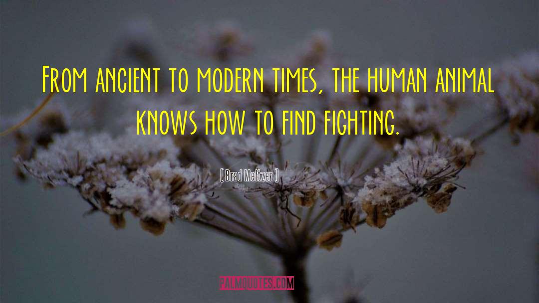 Modern Times quotes by Brad Meltzer