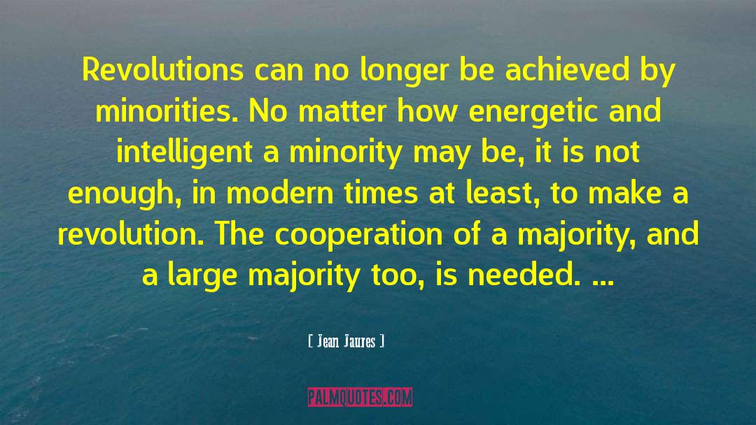Modern Times quotes by Jean Jaures