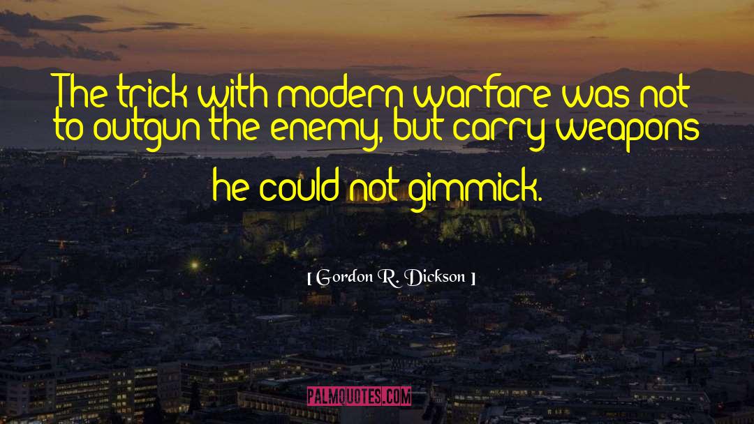 Modern Warfare Ghost quotes by Gordon R. Dickson