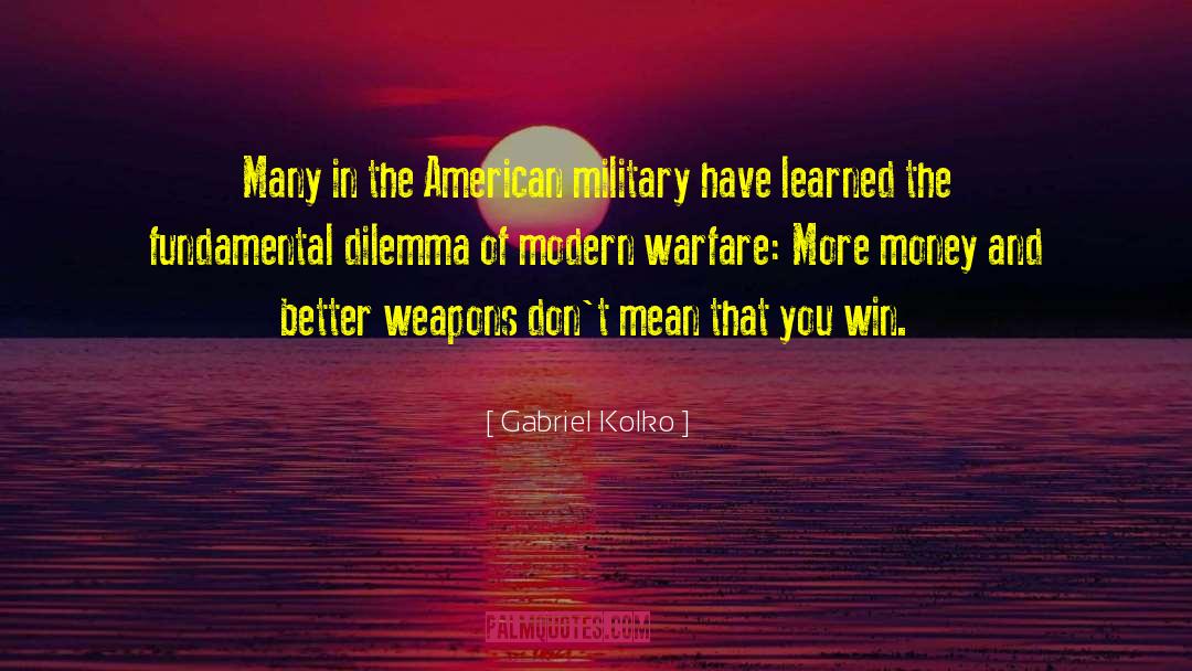 Modern Warfare quotes by Gabriel Kolko