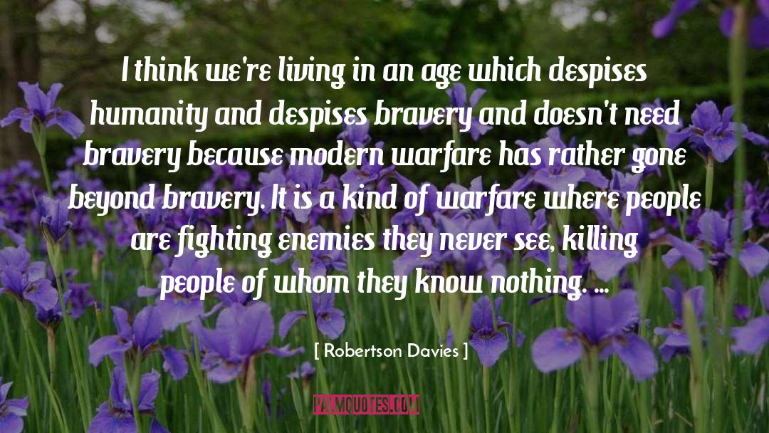 Modern Warfare quotes by Robertson Davies