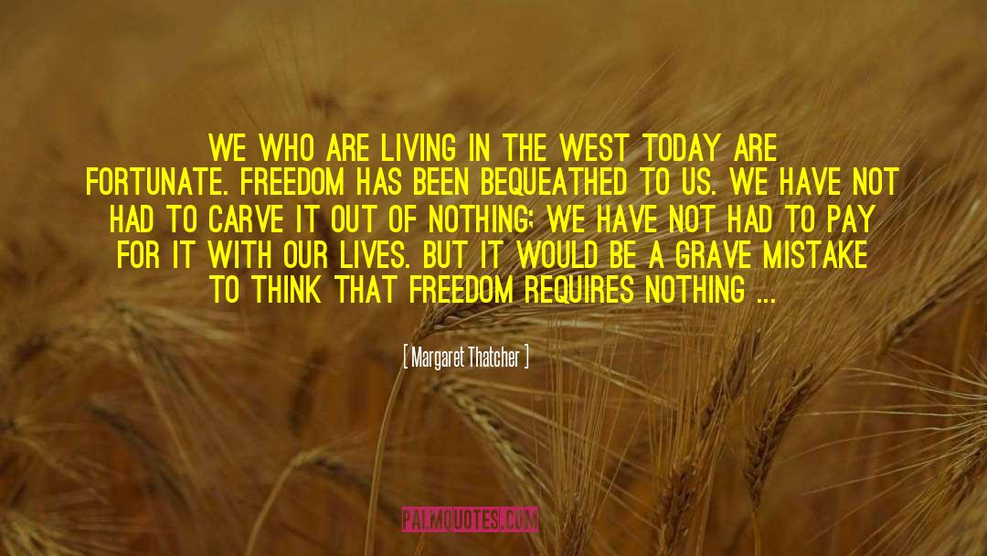 Modern West quotes by Margaret Thatcher