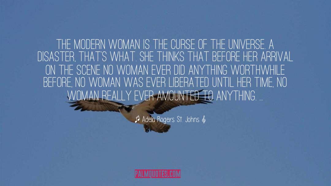 Modern Woman quotes by Adela Rogers St. Johns