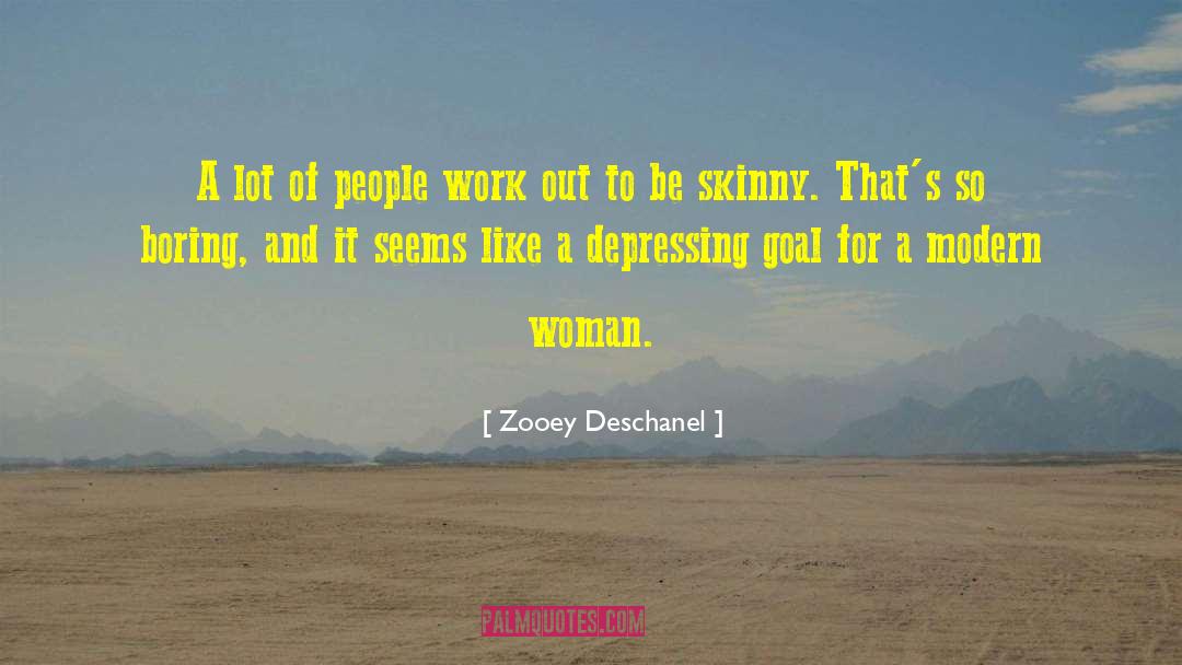 Modern Woman quotes by Zooey Deschanel