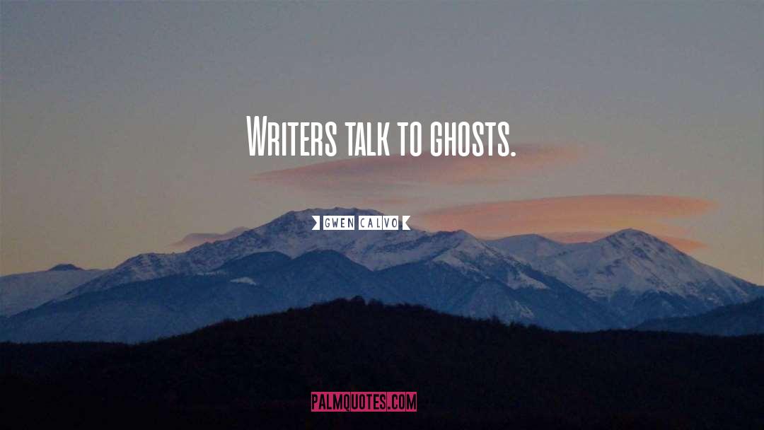 Modern Writers quotes by Gwen Calvo