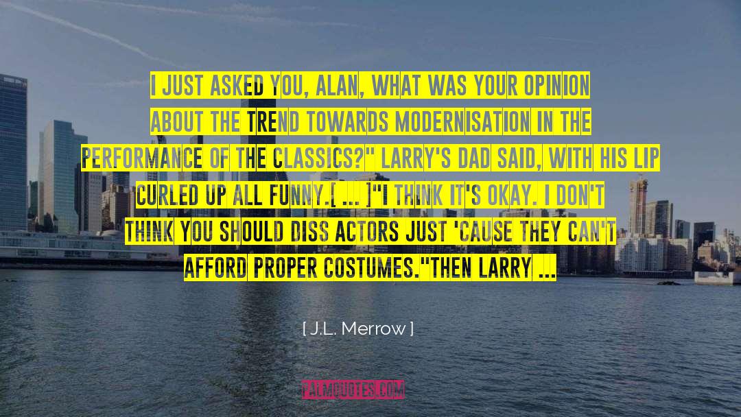 Modernisation quotes by J.L. Merrow
