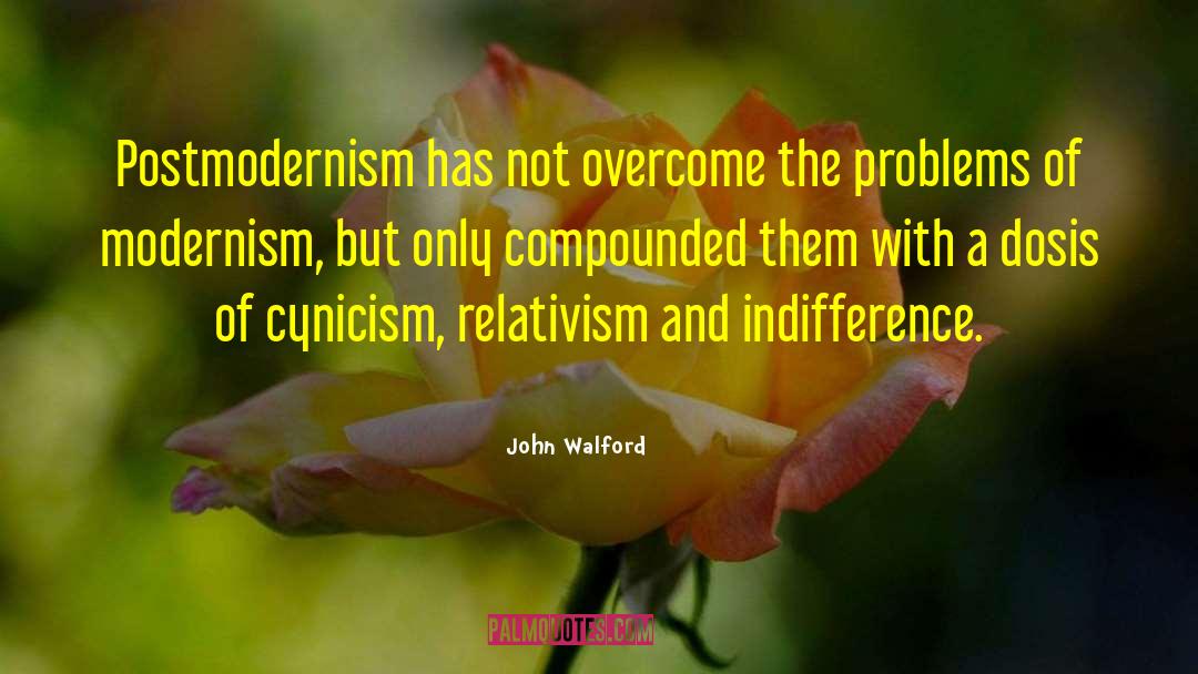 Modernism Quote quotes by John Walford