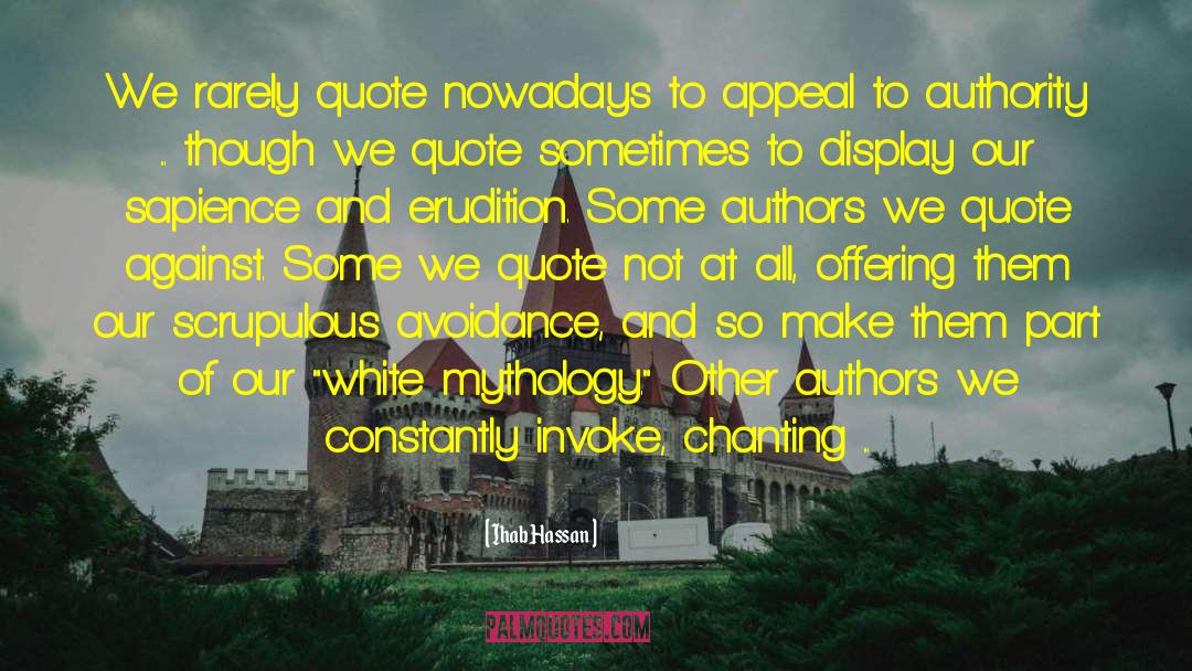 Modernism Quote quotes by Ihab Hassan