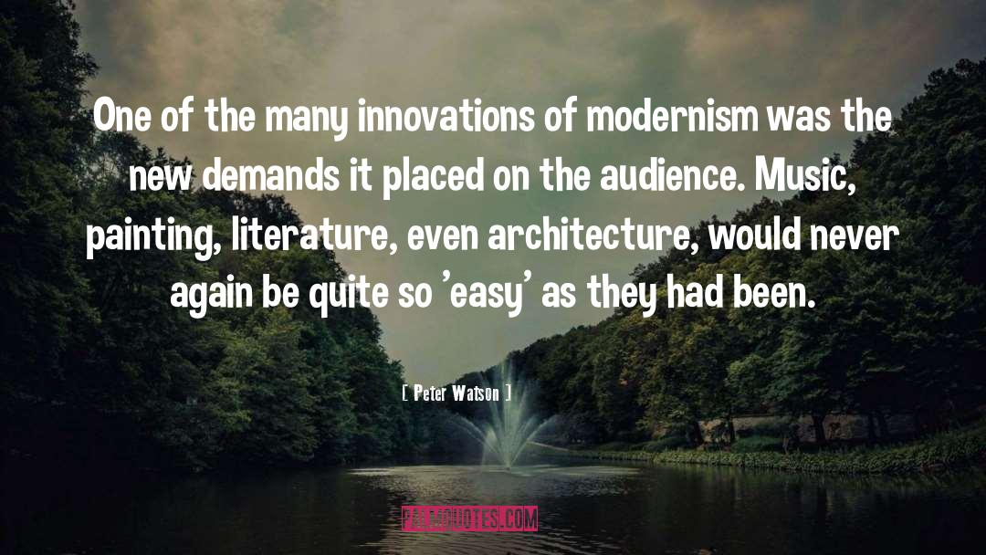 Modernism Quote quotes by Peter Watson