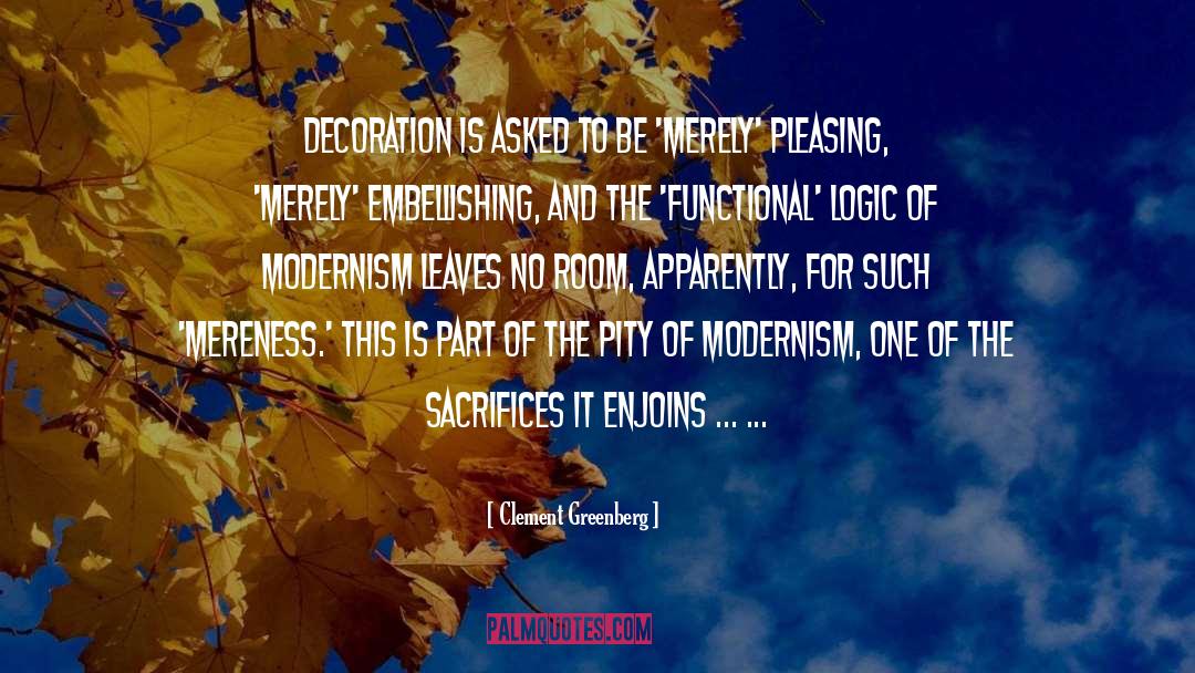 Modernism Quote quotes by Clement Greenberg