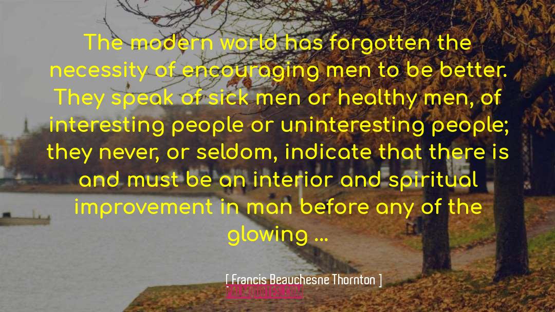 Modernism quotes by Francis Beauchesne Thornton