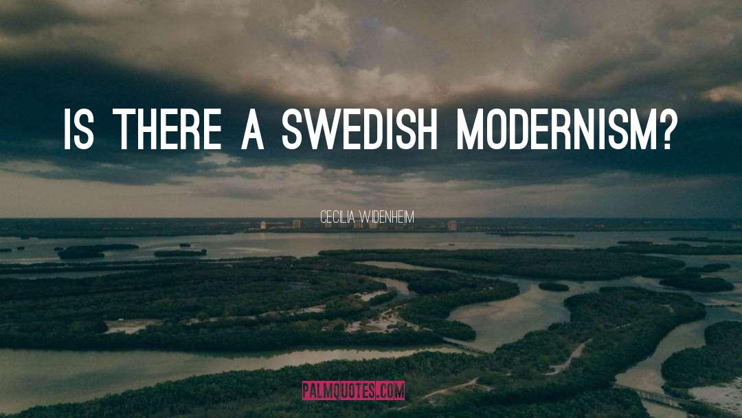 Modernism quotes by Cecilia Widenheim