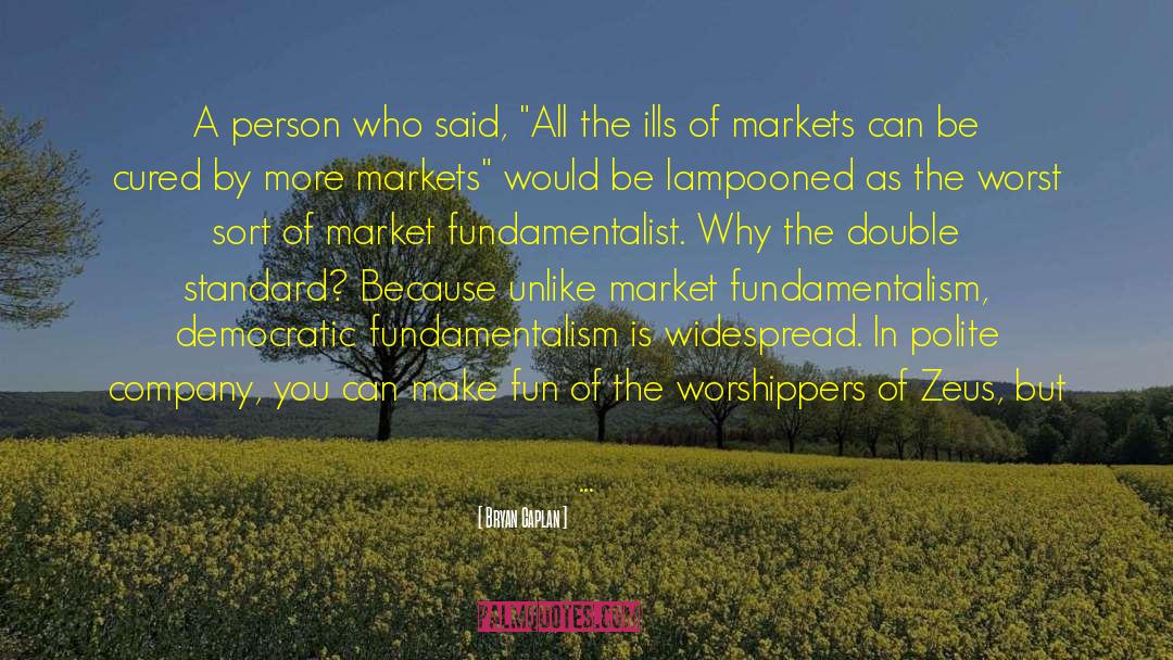 Modernists Vs Fundamentalists quotes by Bryan Caplan
