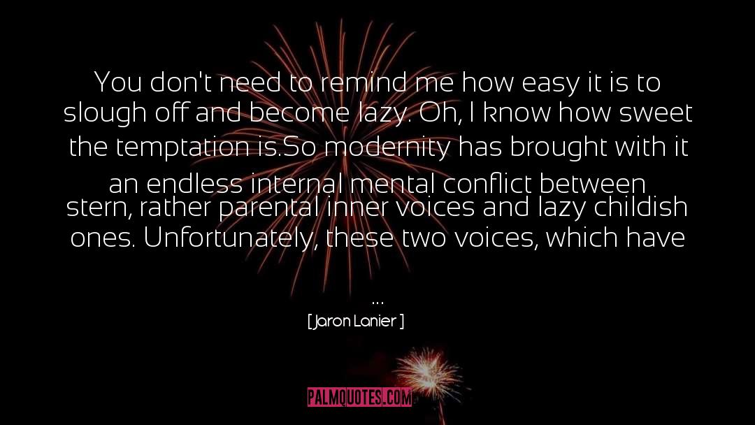 Modernity quotes by Jaron Lanier