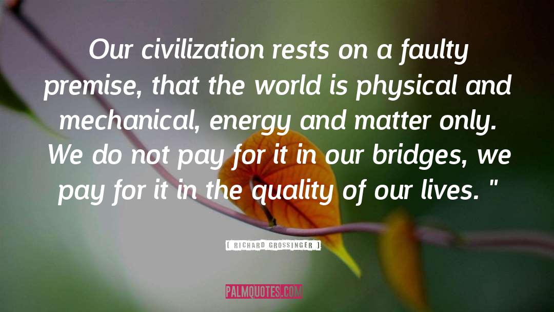 Modernity Tags Civilization quotes by Richard Grossinger