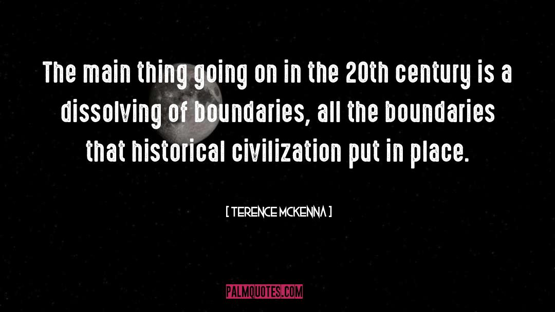 Modernity Tags Civilization quotes by Terence McKenna