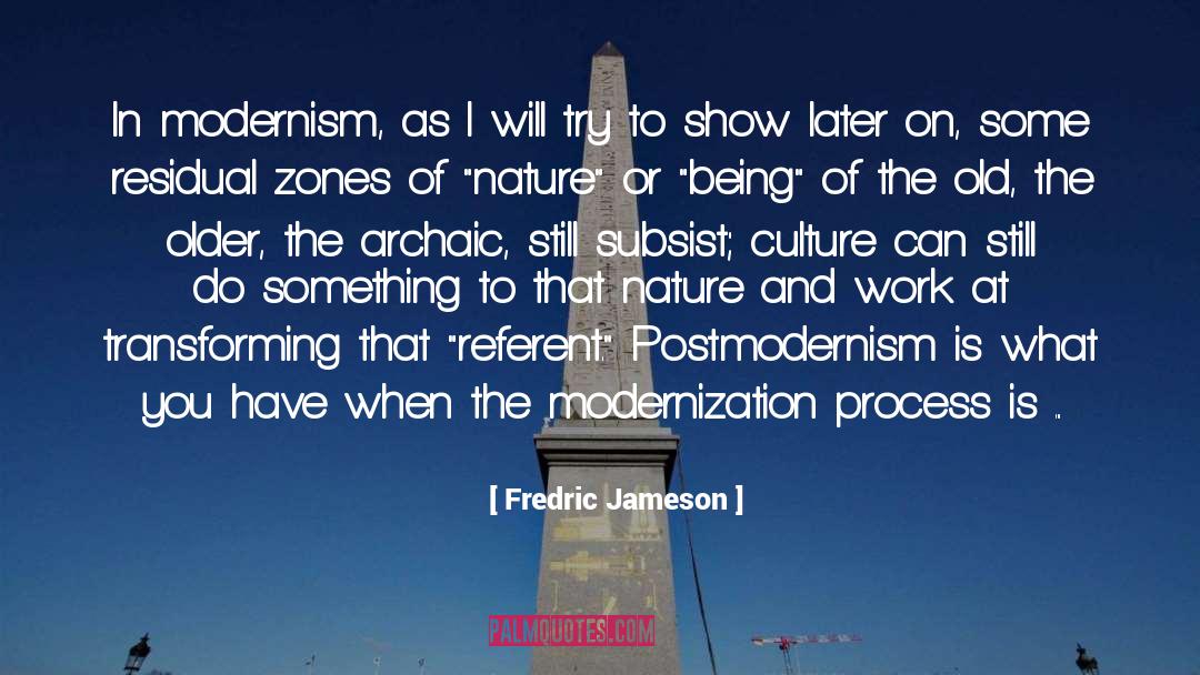 Modernization quotes by Fredric Jameson