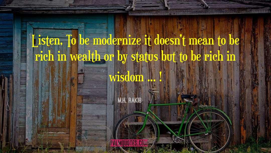 Modernization quotes by M.H. Rakib