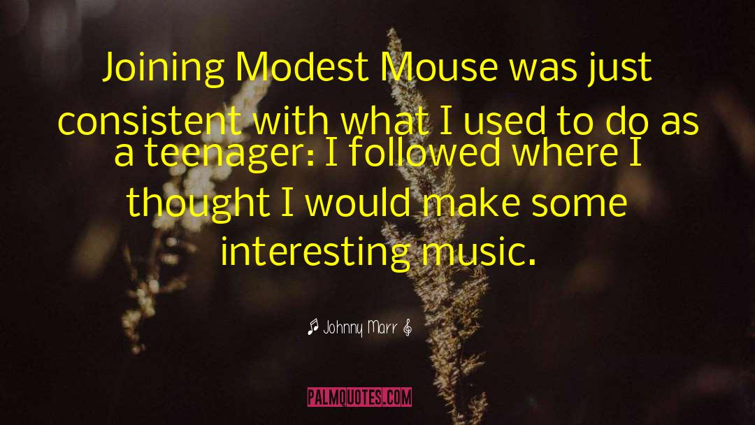 Modest Mouse quotes by Johnny Marr