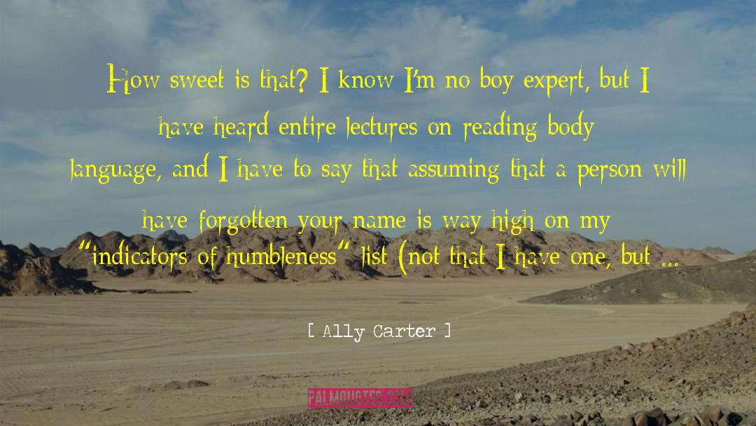 Modesty And Humbleness quotes by Ally Carter