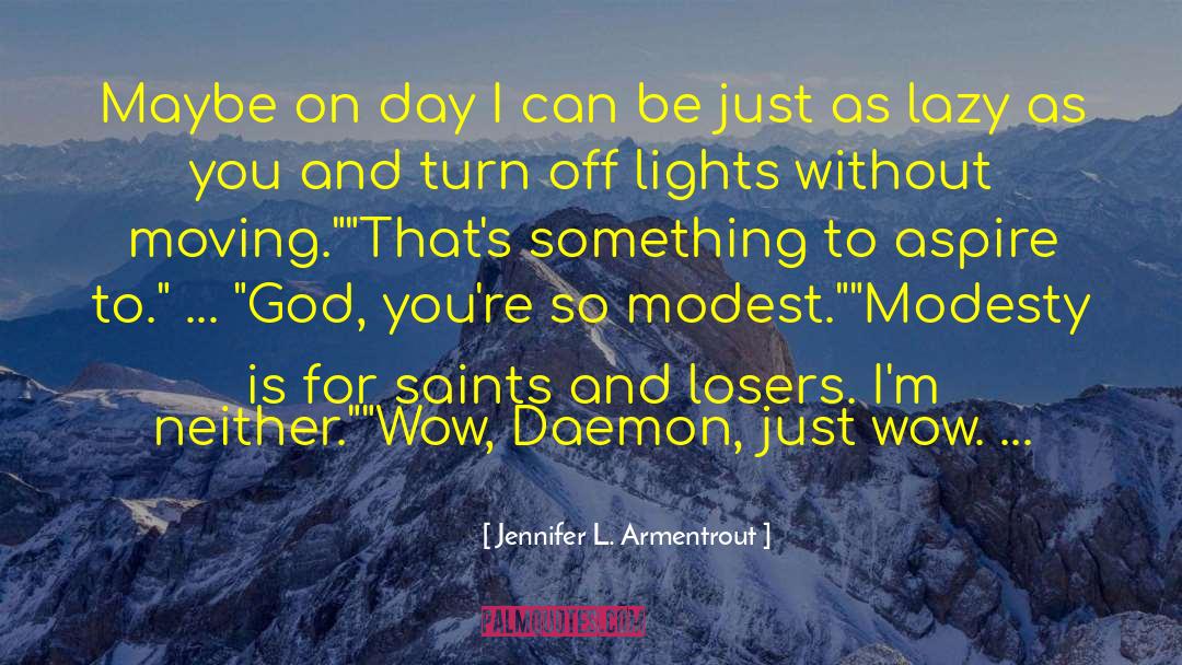 Modesty Islam quotes by Jennifer L. Armentrout