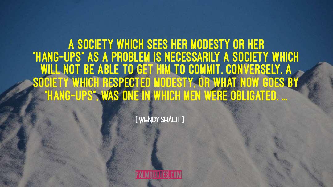Modesty Mindsets quotes by Wendy Shalit
