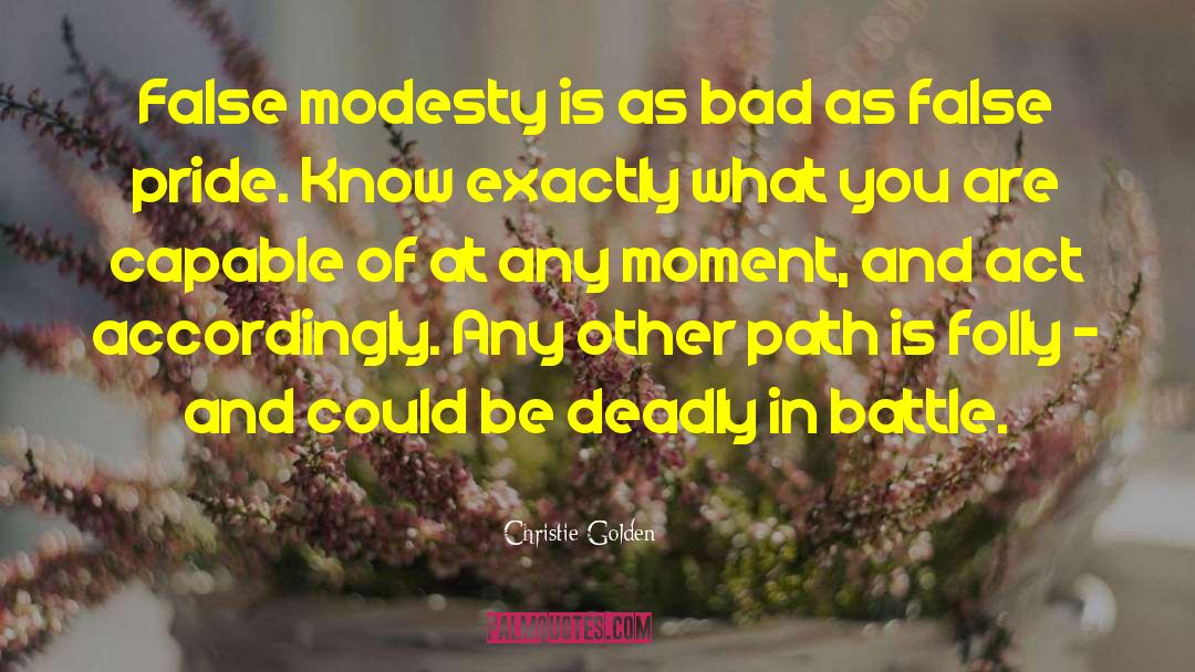 Modesty Mindsets quotes by Christie Golden