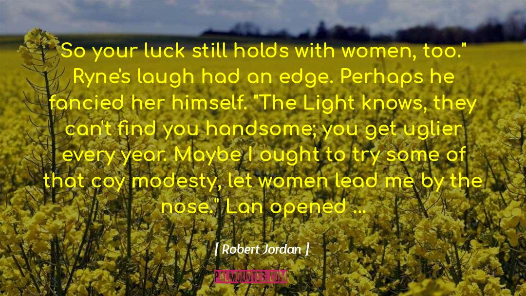 Modesty Mindsets quotes by Robert Jordan