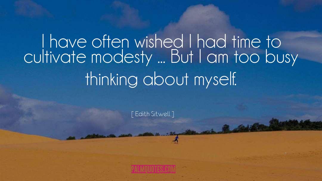 Modesty quotes by Edith Sitwell