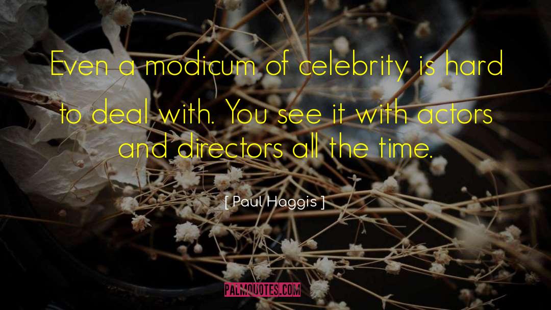 Modicum quotes by Paul Haggis