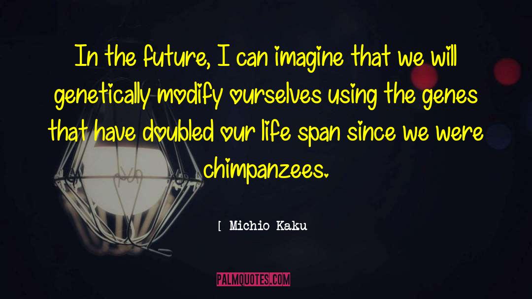 Modify quotes by Michio Kaku