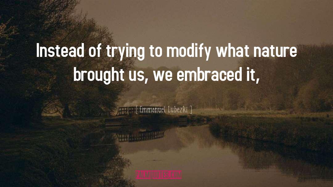 Modify quotes by Emmanuel Lubezki