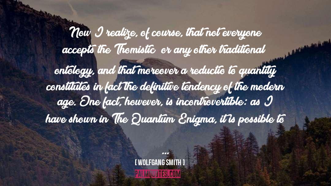 Modus Operandi quotes by Wolfgang Smith