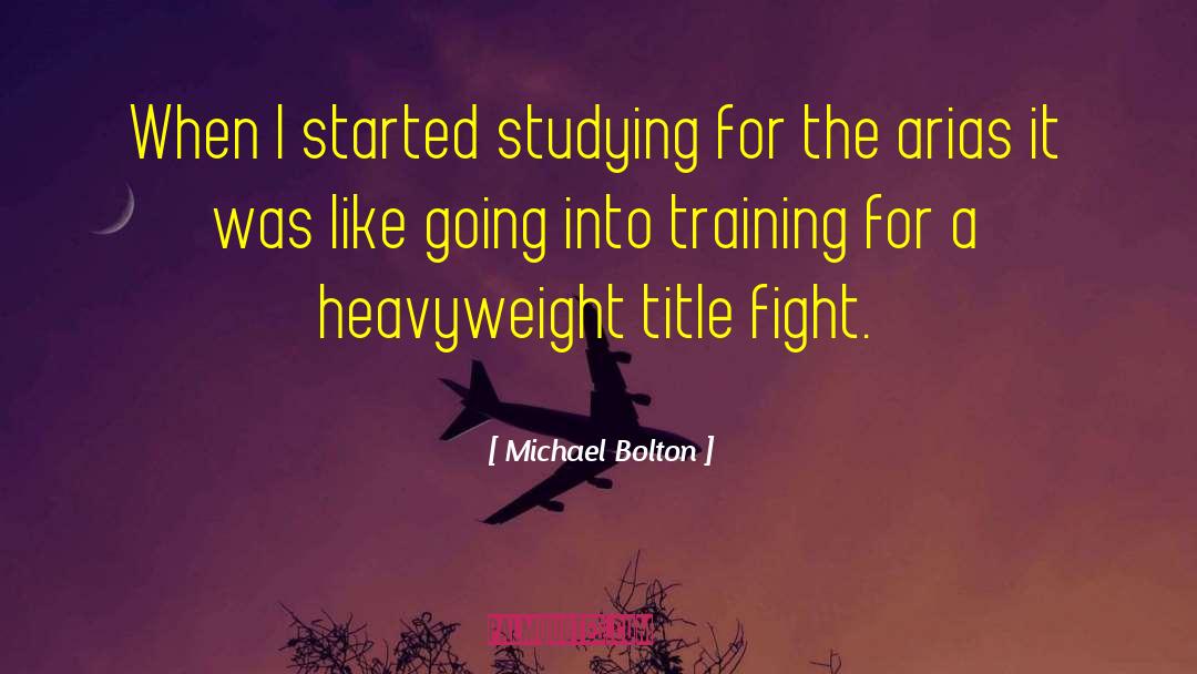 Mogae Training quotes by Michael Bolton