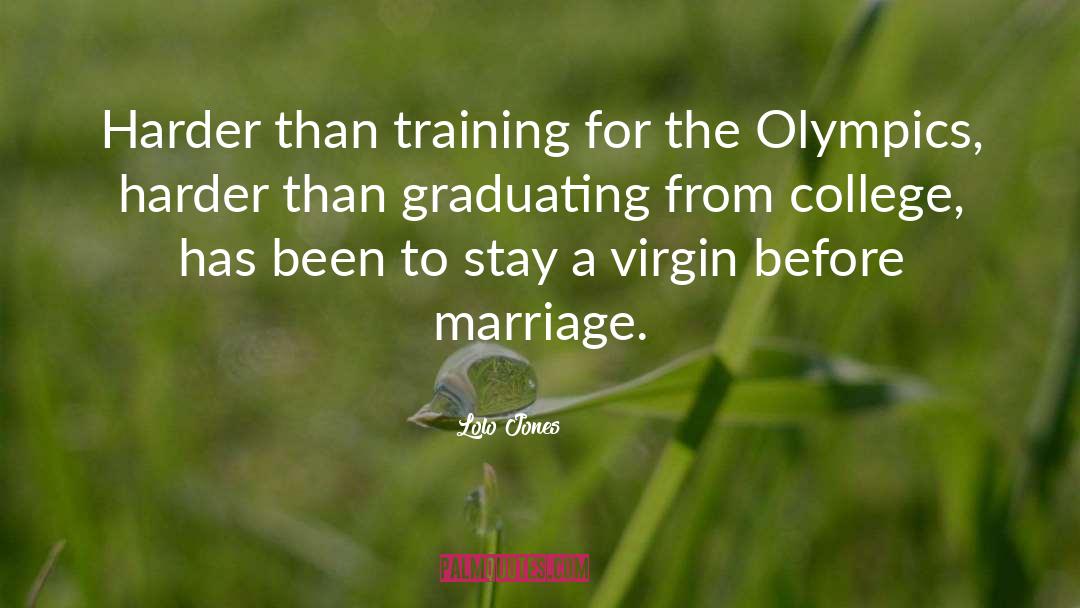 Mogae Training quotes by Lolo Jones