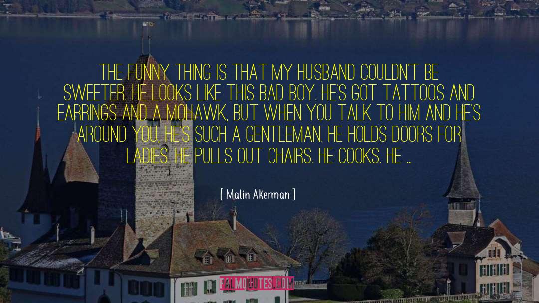 Mohawk quotes by Malin Akerman