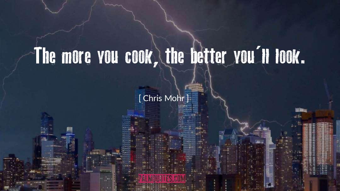 Mohr quotes by Chris Mohr